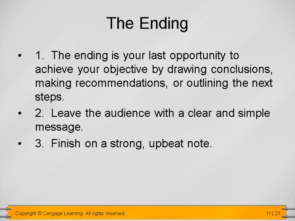 The Ending 1. The ending is your last opportunity to achieve your objective by